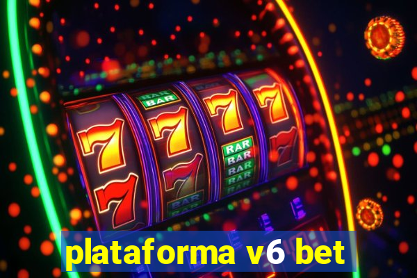 plataforma v6 bet